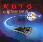 Cover of Koto Plays Synthesizer World Hits, 1990, Vinyl