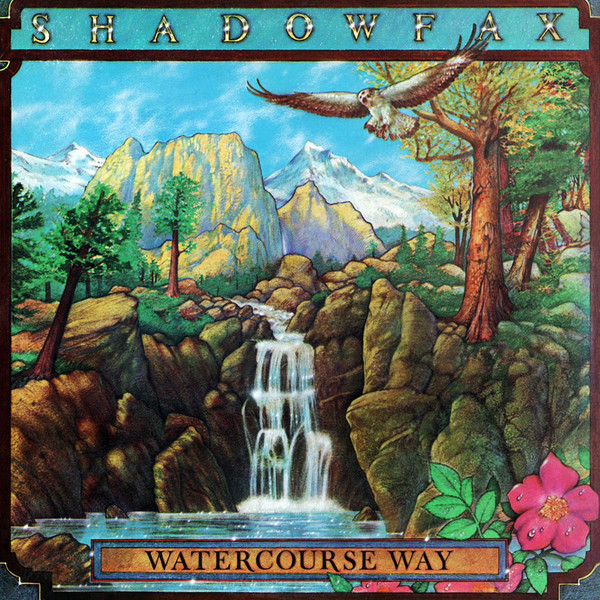 Shadowfax – Watercourse Way
