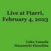 Gaku Yamada, Masamichi Kinoshita* - Live At Ftarri, February 4, 2023