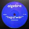 Algebra* - Tug Of War (Jovonn Remix) / Did It For Me (Jovonn Remix)