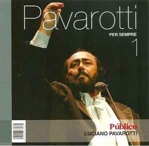 Luciano Pavarotti - Pavarotti Per Sempre 1 album cover
