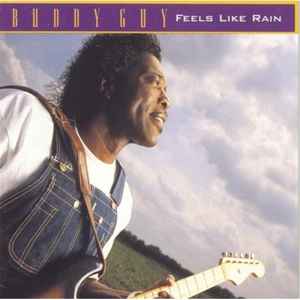 Buddy Guy - Feels Like Rain album cover