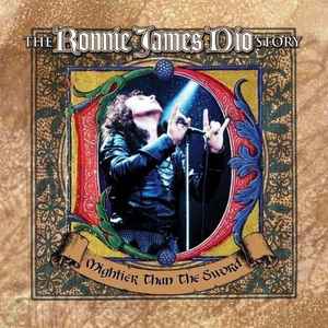Ronnie James Dio - The Ronnie James Dio Story: Mightier Than The Sword album cover