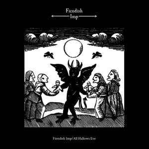 Fiendish Imp - Fiendish Imp / All Hallows Eve album cover