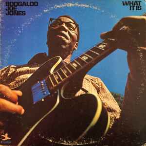 Ivan 'Boogaloo' Joe Jones - What It Is album cover