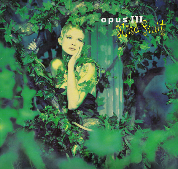 Opus III – Mind Fruit (1992, Vinyl) - Discogs