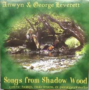 Anwyn & George Leverett - Songs From The Shadow Wood album cover