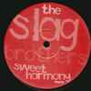 The Slag Brothers - Sweet Harmony / The Flow