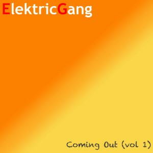ladda ner album ElektricGang - Coming Out Vol 1