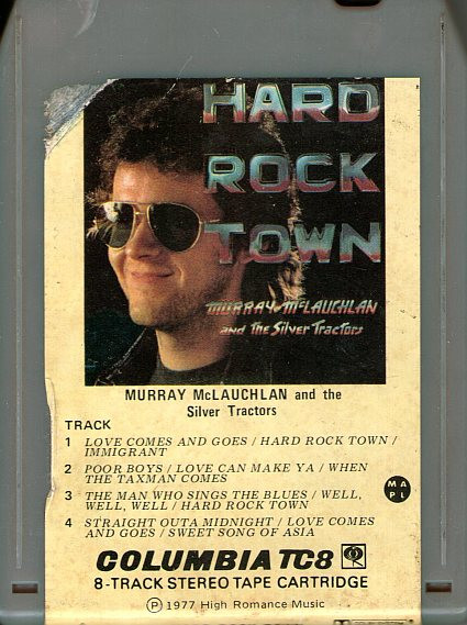 Murray McLauchlan And The Silver Tractors – Hard Rock Town (1977