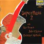 Ray Brown / John Clayton / Christian McBride – SuperBass 2 (2001 