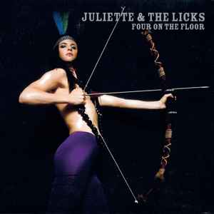 Juliette & The Licks - Four On The Floor