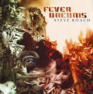 Steve Roach - Fever Dreams