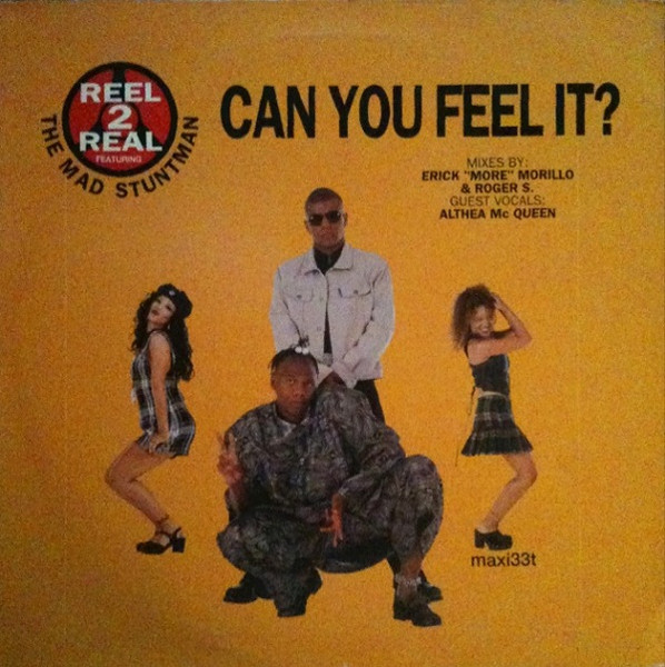 Reel 2 Real Featuring The Mad Stuntman - Can You Feel It