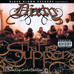 Dirty – Tha First Supper (2007, 320 kbps, File) - Discogs