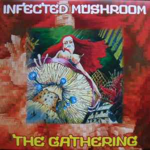 Infected Mushroom - The Gathering album cover