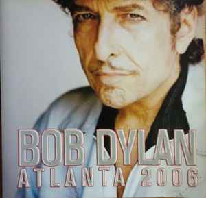 Bob Dylan - Atlanta 2006 album cover