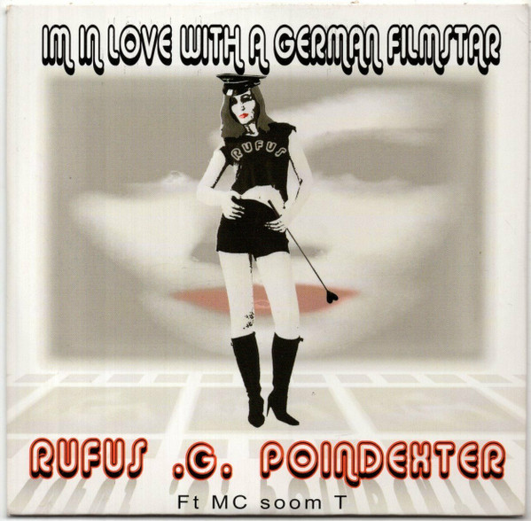 last ned album Rufus G Poindexter Featuring MC Soom T - Im In Love With A German Filmstar
