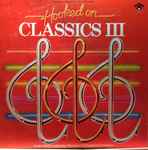 Cover of Hooked On Classics III - Through The Classics, 1983, Vinyl