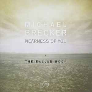 Nearness Of You (The Ballad Book) - Michael Brecker