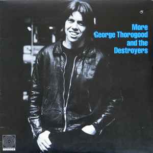 George Thorogood & The Destroyers - More George Thorogood And The Destroyers album cover