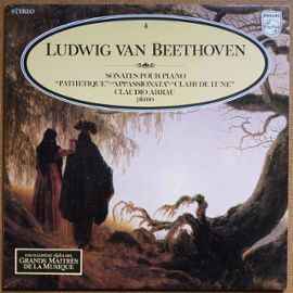 Sonates Pour Piano : Pathétique, Appassionata, Clair De Lune - Ludwig van Beethoven - Claudio Arrau