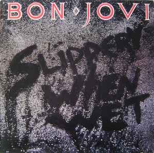 Bon Jovi – Slippery When Wet (1986, Vinyl) - Discogs
