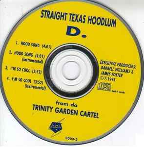 D. From Da Trinity Garden Cartel – Straight Texas Hoodlum (1995