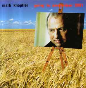 Mark Knopfler - Going To Amsterdam 2001