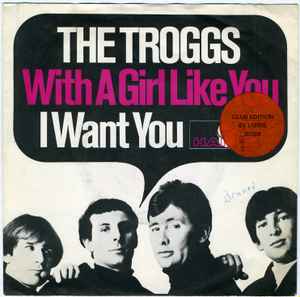 The Troggs With A Girl Like You 1966 Vinyl Discogs