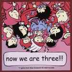 Cover of Now We Are Three!!!, 2005-04-01, File