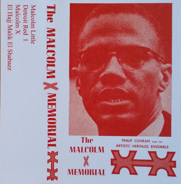 Philip Cohran And The Artistic Heritage Ensemble – The Malcolm X