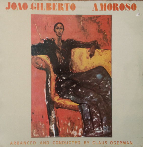 João Gilberto – Amoroso (1977, Vinyl) - Discogs