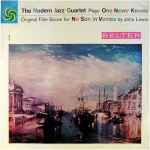 Cover of The Modern Jazz Quartet Plays One Never Knows (Original Film Score For “No Sun In Venice”), 1965, Vinyl
