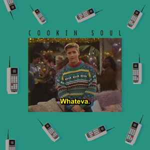 Cookin' Soul – Whateva Vol.1 (2019, File) - Discogs