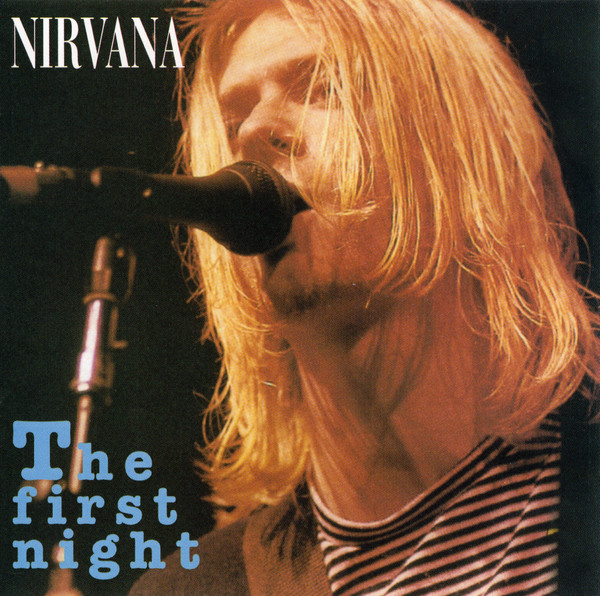 Nirvana – The First Night (1995, CD) - Discogs