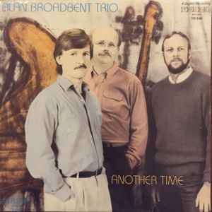 Alan Broadbent Trio - Another Time album cover