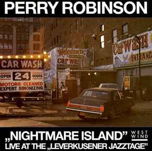 Perry Robinson - „Nightmare Island” Live At The „Leverkusener Jazztage” album cover