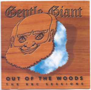 Gentle Giant - Out Of The Woods - The BBC Sessions album cover