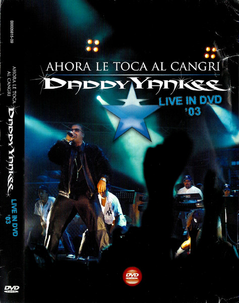 Ahora Le Toca al Cangri by Daddy Yankee (CD, Mar-2005, VI