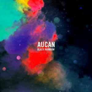 Black Rainbow - Aucan