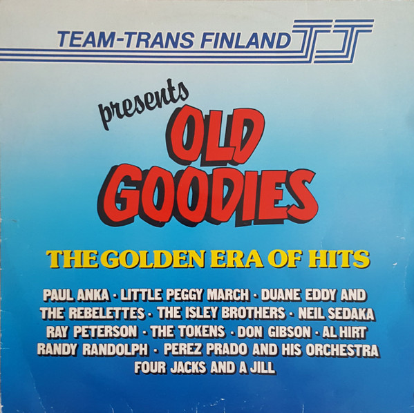 baixar álbum Various - Team Trans Finland Presents Old Goodies The Golden Era Of Hits