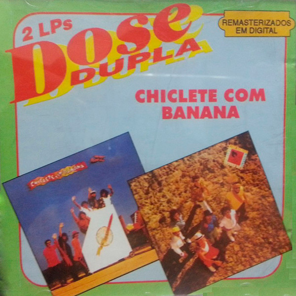 lataa albumi Chiclete Com Banana - 2 LPS Dose Dupla
