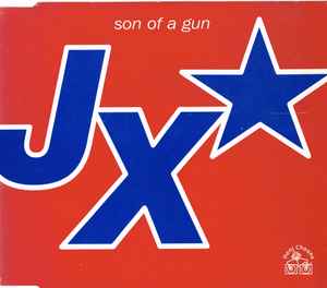 Son Of A Gun - JX