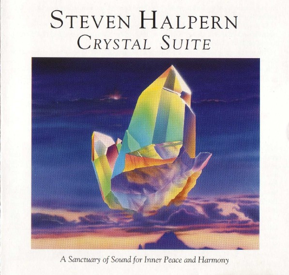 Steven Halpern – Crystal Suite (1988, CD) - Discogs