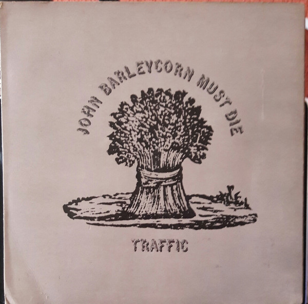 Traffic John Barleycorn Must Die Releases Discogs