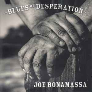 Joe Bonamassa - Blues Of Desperation