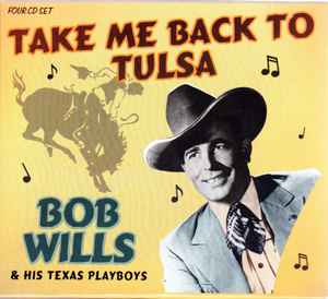 Bob Wills & His Texas Playboys - Take Me Back To Tulsa album cover