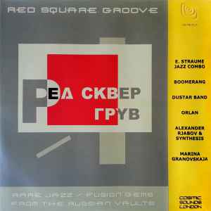 Various - Red Square Groove - Rare Jazz / Fusion Gems From Russian Vaults