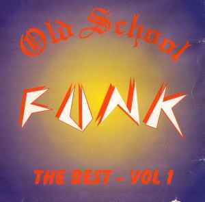 Various - Old School Funk - The Best - Vol. 1 album cover